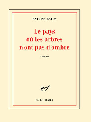 cover image of Le pays où les arbres n'ont pas d'ombre
